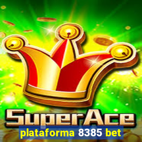 plataforma 8385 bet